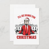 Ich werde Zuhause für Weihnachten Trump Won Inagur Dankeskarte (Vorne/Hinten)