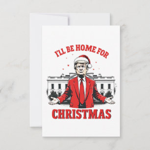 Ich werde Zuhause für Weihnachten Trump Won Inagur Dankeskarte