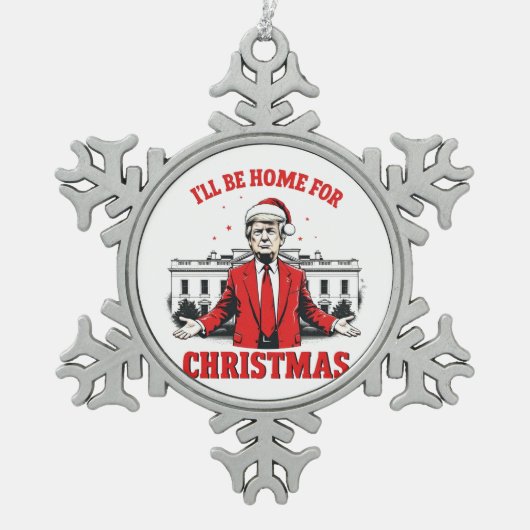 Ich werde Zuhause für Weihnachten Trump Won Inagur Schneeflocken Zinn-Ornament (Vorderseite)
