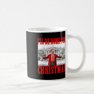 Ich werde Zuhause für Weihnachten Weihnachten Weih Kaffeetasse