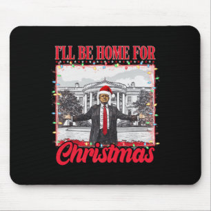 Ich werde Zuhause für Weihnachten Weihnachten Weih Mousepad