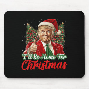 Ich werde Zuhause für Weihnachten Weihnachten Weih Mousepad