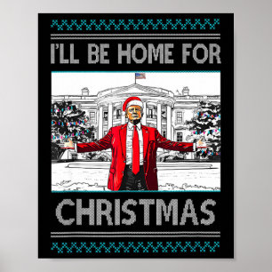 Ich werde Zuhause für Weihnachten Weihnachten Weih Poster
