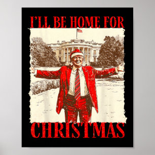 Ich werde Zuhause für Weihnachten Weihnachten Weih Poster