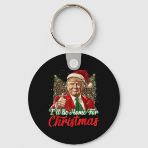 Ich werde Zuhause für Weihnachten Weihnachten Weih Schlüsselanhänger