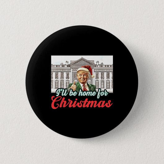 Ich werde Zuhause für Weihnachts-Weihnachtsmann Tr Button (Vorderseite)
