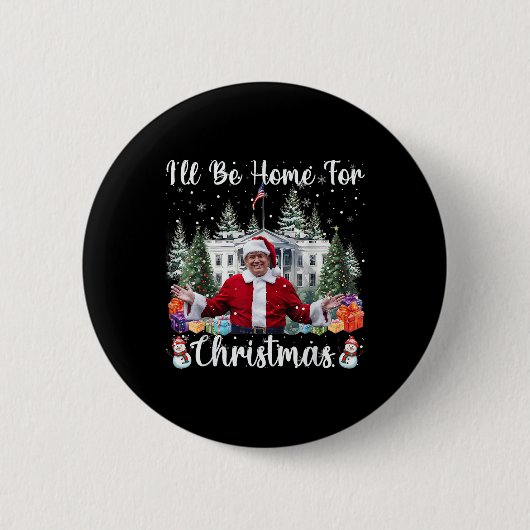 Ich werde Zuhause für Weihnachts-Weihnachtsmann Tr Button (Vorderseite)