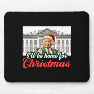 Ich werde Zuhause für Weihnachts-Weihnachtsmann Tr Mousepad