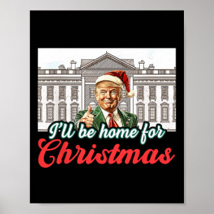 Ich werde Zuhause für Weihnachts-Weihnachtsmann Tr Poster