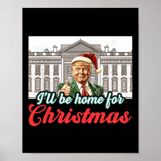 Ich werde Zuhause für Weihnachts-Weihnachtsmann Tr Poster
