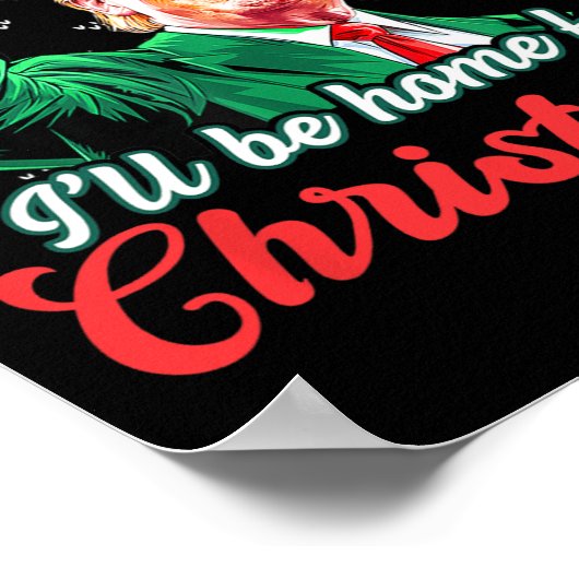 Ich werde Zuhause für Weihnachts-Weihnachtsmann Tr Poster (Ecke)