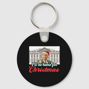 Ich werde Zuhause für Weihnachts-Weihnachtsmann Tr Schlüsselanhänger