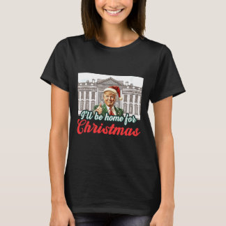 Ich werde Zuhause für Weihnachts-Weihnachtsmann Tr T-Shirt