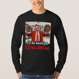 Ich werde Zuhause zu Weihnachten Trump Weihnachten T-Shirt