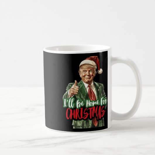 Ich werde Zuhause zu Weihnachten Weihnachten Weihn Kaffeetasse (Rechts)