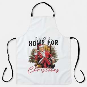 Ich werde Zuhause zum Weihnachts-Trump-Tag der Amt Schürze