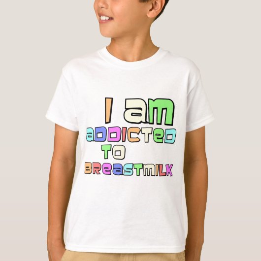 Ich werde zur Muttermilch gewöhnt T-Shirt (Vorderseite)