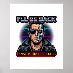 Ich werde zurück sein - 80er Action Cyborg Retrowa Poster