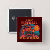 Ich werfe Feuerball an all meine Probleme Button (Vorne & Hinten)