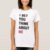 Ich wette, du denkst an mich Shirt, Funny Swiftie T-Shirt (Vorderseite)