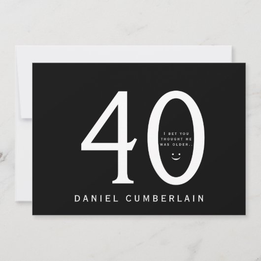 Ich wette, du glaubst, er sei älter als vierzig Ge Einladung (Vorderseite)