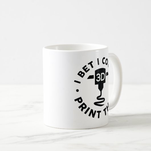 Ich wette, ich könnte das drucken kaffeetasse (VorderseiteRechts)