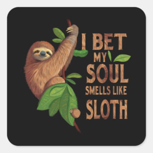 Ich wette mein Soul wie ein Sloth Shirt Spaß Redew Quadratischer Aufkleber