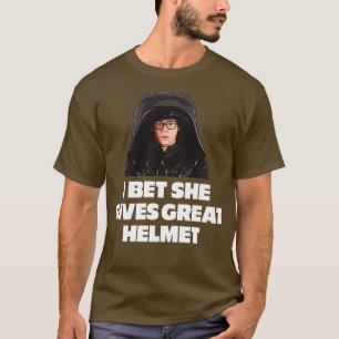 Ich wette, sie gibt tollen Helm T-Shirt