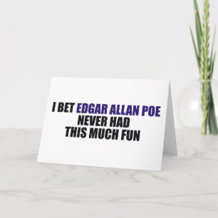 Ich wettete, dass Edgar Allan Poe nie diesen Karte