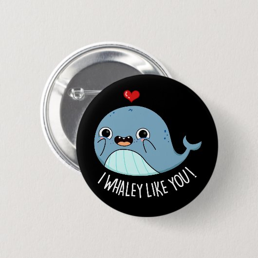 Ich whaley like you Funny Whale Pun Dark BG Button (Vorne & Hinten)