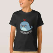 Ich whaley like you Funny Whale Pun Dark BG T-Shirt (Vorderseite)