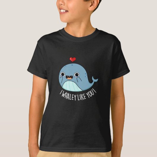 Ich whaley like you Funny Whale Pun Dark BG T-Shirt (Vorderseite)