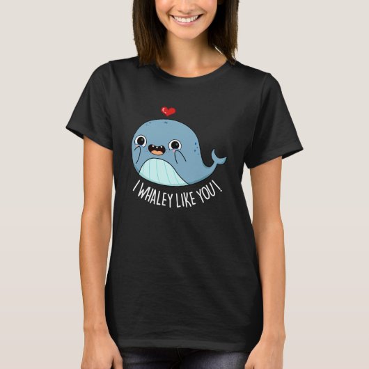 Ich whaley like you Funny Whale Pun Dark BG T-Shirt (Vorderseite)