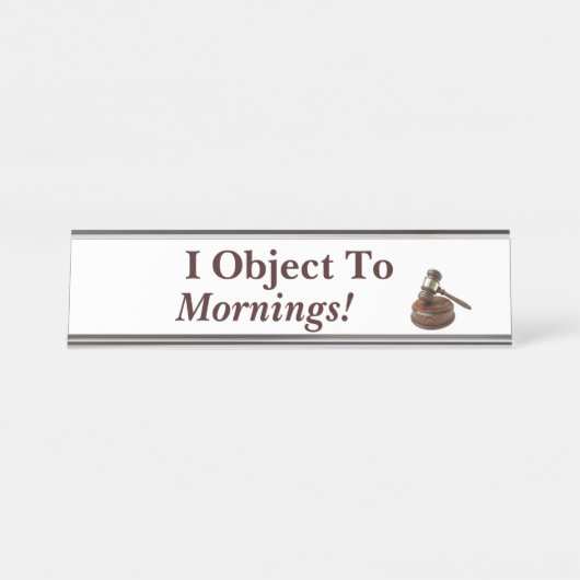 Ich widerspreche dem Sprichwort "Funny Law" Schreibtischnamensplakette (Vorderseite )