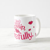 Ich wiederhole nicht Klatsch, also hören Sie Kaffeetasse (VorderseiteRechts)