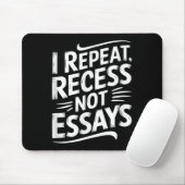 Ich wiederhole Pause, nicht Aufsätze Mousepad (Mit Mouse)