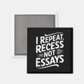 Ich wiederhole Pause nicht Essays Magnet (Vorderseite/Rückseite)