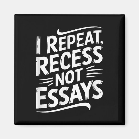 Ich wiederhole Pause nicht Essays Magnet (Vorne)