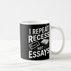 Ich wiederhole Pause Pause Keine Essays Kaffeetasse