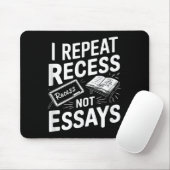 Ich wiederhole Pause Pause Keine Essays  Mousepad (Mit Mouse)