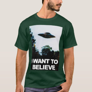 Ich will an UFO UFO glauben T-Shirt
