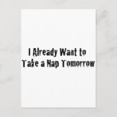 Ich will bereits ein Nickerchen morgen Postkarte (Vorderseite)