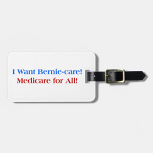 Ich will Bernie-Care, Medicare für Alle! Gepäckanhänger