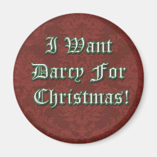 Ich will Darcy für Weihnachtsmagneten Magnet