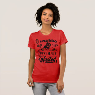 Ich will, dass Schokolade verschwendet wird Lustig T-Shirt