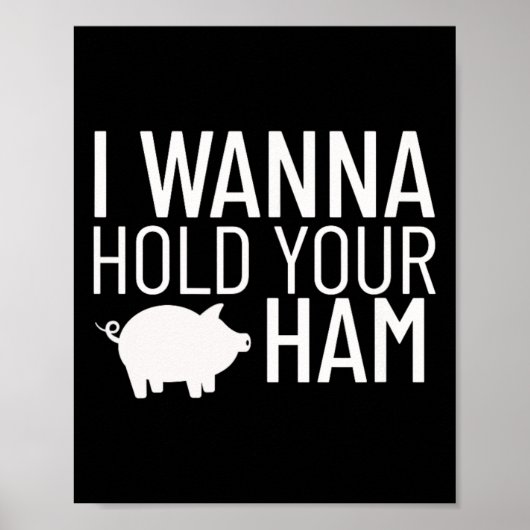 Ich will dein Ham halten Poster (Vorne)
