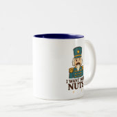 Ich will deine Nüsse - Nussknacker Zwei-Ton-Tasse Zweifarbige Tasse (VorderseiteRechts)