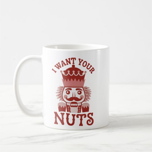 Ich will deine Nüsse Snarky Nussknacker Weihnachte Kaffeetasse (Links)