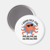 Ich will deinen Hand-Funny-Octopus-Pub halten Magnet (Vorderseite/Rückseite)
