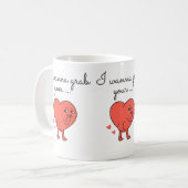 Ich will deinen… Valentins-Mug greifen Kaffeetasse (Vorderseite Links)